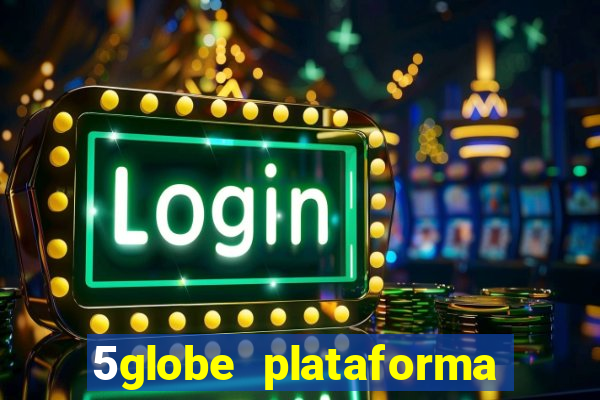 5globe plataforma de jogos